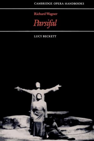 Parsifal: Cambridge Opera Handbook by Lucy Beckett